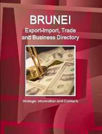 Brunei Export-Import, Trade and Business Directory - Strategic Information and Contacts