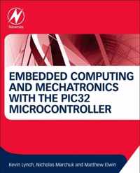 Embedded Computing and Mechatronics with the PIC32 Microcontroller