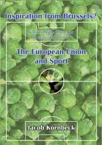 Inspiration from Brussels? the European Union and Sport