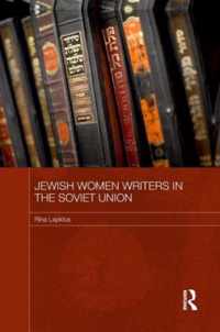 Jewish Women Writers in the Soviet Union