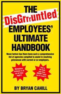 The Disgruntled Employees' Ultimate Handbook