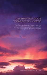 Celebrating God's Cosmic Perichoresis