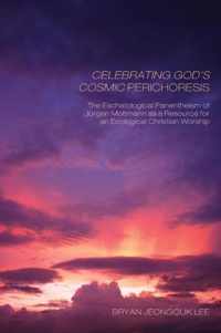 Celebrating God's Cosmic Perichoresis