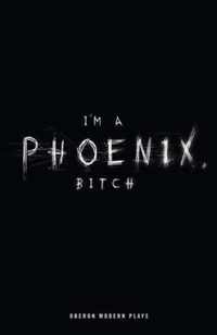 I'm a Phoenix, Bitch