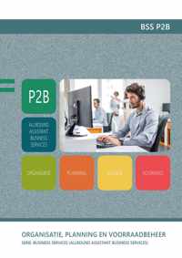 BSS P2B: Allround Assistant Business Services: Organisatie, planning en voorraadbeheer