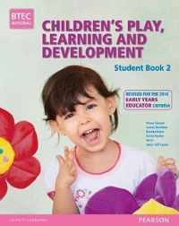 BTEC Level 3 National Children's Play, Learning & Development Student Book 2 (Early Years Educator)