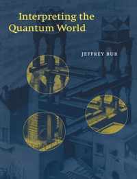 Interpreting the Quantum World