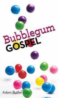 Bubblegum Gospel