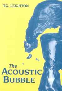 The Acoustic Bubble