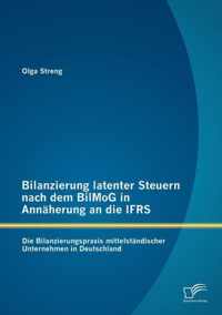 Bilanzierung latenter Steuern nach dem BilMoG in Annaherung an die IFRS