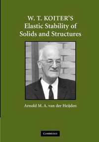 W. T. Koiter's Elastic Stability of Solids and Structures