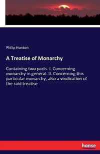 A Treatise of Monarchy