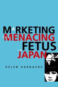 Marketing The Menacing Fetus In Japan