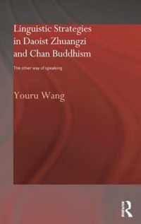 Linguistic Strategies in Daoist Zhuangzi and Chan Buddhism