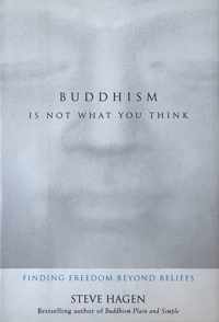 Buddhism is Not What You Think