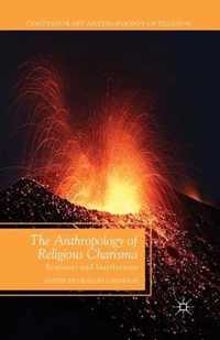 The Anthropology of Religious Charisma