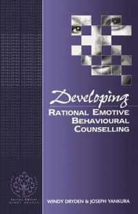 Developing Rational Emotive Behavioural Counselling