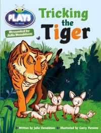 Bug Club Guided Julia Donaldson Plays Year Two Turquoise Tricking the Tiger