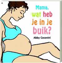 Mama, wat heb je in je buik?