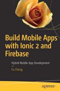 Build Mobile Apps with Ionic 2 and Firebase