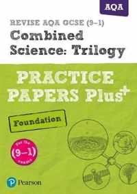 REVISE AQA GCSE (9-1) Combined Science Foundation Practice Papers Plus