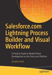 Salesforce.com Lightning Process Builder and Visual Workflow