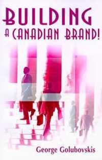 Building a Canadian Brand!