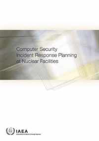 Computer Security Incident Response Planning at Nuclear Facilities