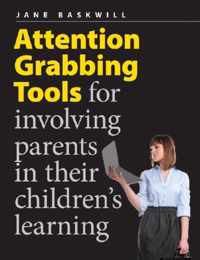 Attention Grabbing Tools for Involving Parents in Their Children's Learning