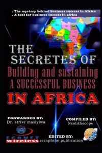 The Secretes of building and sustaining a successful business in Africa