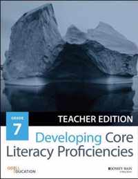 Developing Core Literacy Proficiencies, Grade 7