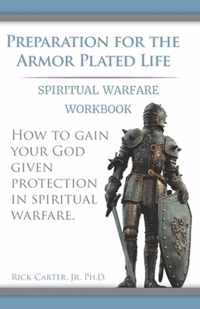 Preparation for the Armor Plated Life