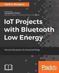 IoT Projects with Bluetooth Low Energy