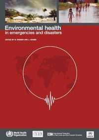 Environmental Health in Emergencies and Disasters