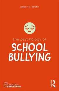 The Psychology of School Bullying