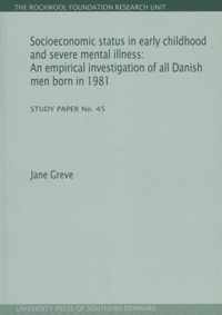 Socioeconomic Status in Early Childhood and Severe Mental Il