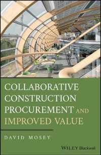 Collaborative Construction Procurement and Improved Value