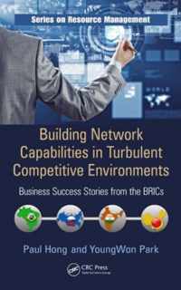 Building Network Capabilities in Turbulent Competitive Environments