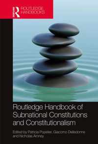 The Routledge Handbook of Subnational Constitutions and Constitutionalism