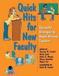 Quick Hits for New Faculty: Successful Strategies by Award-Winning Teachers