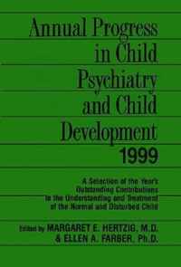 Annual Progress in Child Psychiatry and Child Development 1999