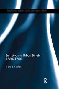 Sanitation in Urban Britain, 1560-1700