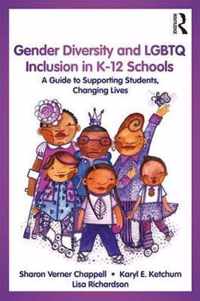 Gender Diversity and LGBTQ Inclusion in K-12 Schools