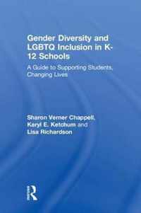 Gender Diversity and LGBTQ Inclusion in K-12 Schools