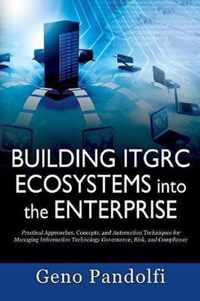 Building ITGRC Ecosystems into the Enterprise