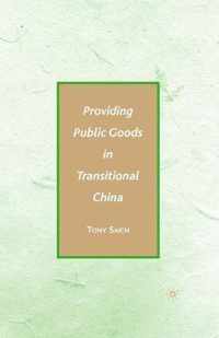 Providing Public Goods in Transitional China