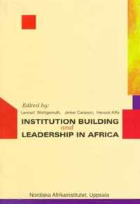 Institution Building and Leadership in Africa