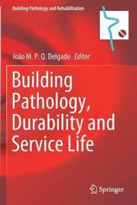 Building Pathology, Durability and Service Life