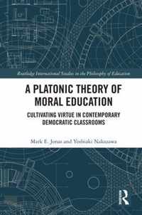 A Platonic Theory of Moral Education