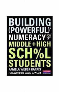 Building Powerful Numeracy for Middle and High School Students